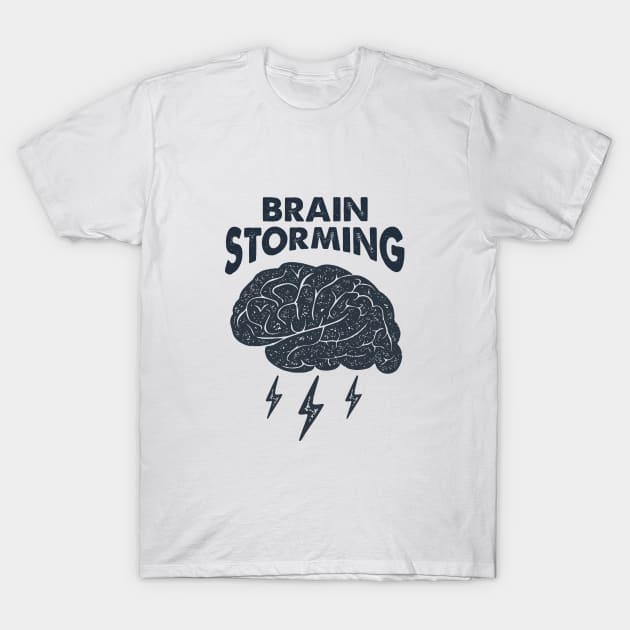 Brain Storming. Smart And Creative. Inspirational Quote T-Shirt by SlothAstronaut